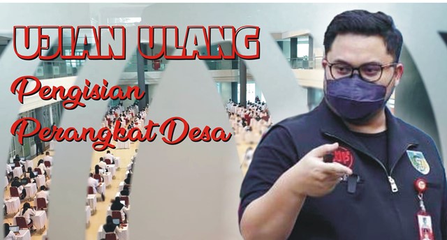 Besok Ujian Ulang Perangkat Desa, Bila Hasilnya Sama Berarti ‘Tidak Curang’