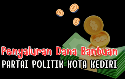 Sembilan Parpol di Kota Kediri Menanti Dana Banpol Belum Bisa Dicairkan Terganjal Administrasi