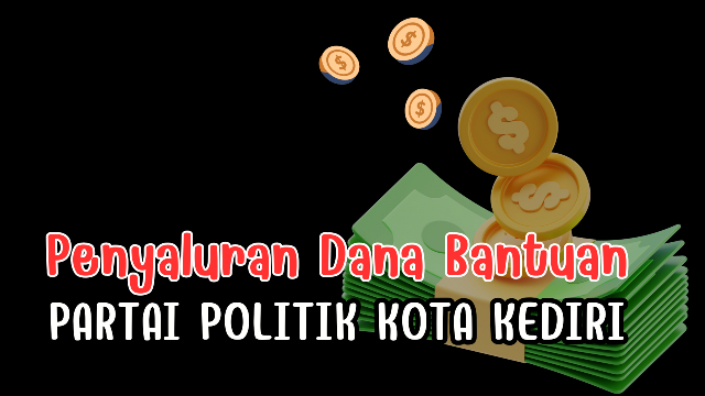 Sembilan Parpol di Kota Kediri Menanti Dana Banpol Belum Bisa Dicairkan Terganjal Administrasi