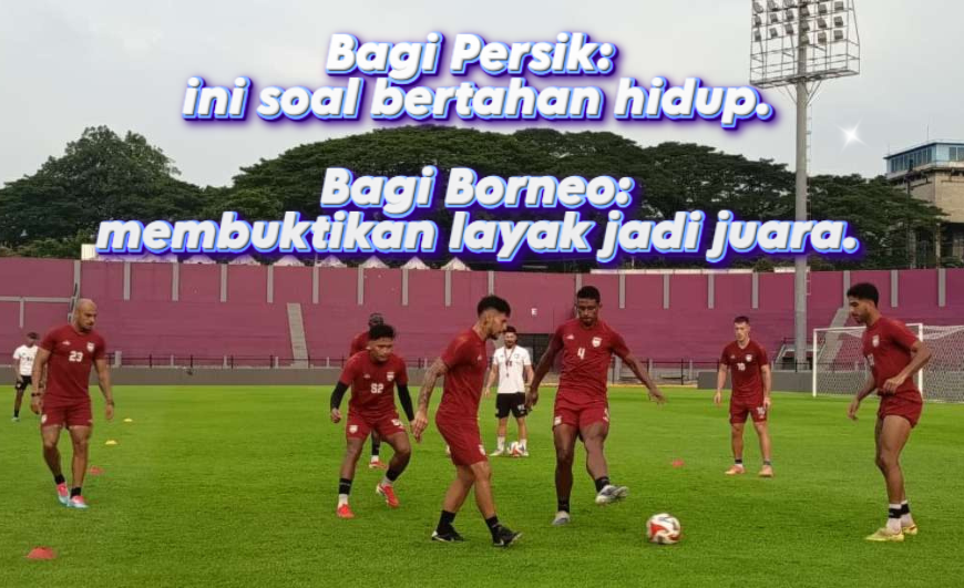 Nasib Persik Kediri Musim Ini di Tangan Borneo FC dalam Laga Besok