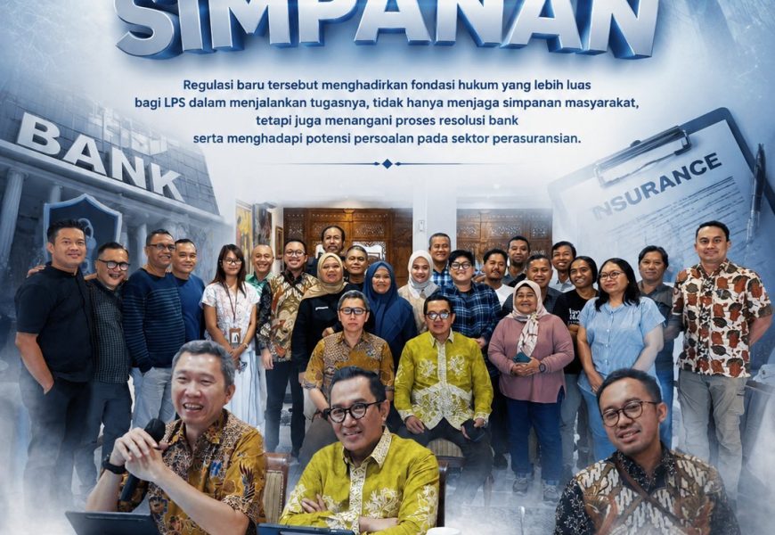 Babak Baru Perlindungan Keuangan Indonesia, UU P2SK Perkuat Tangan LPS Selamatkan Bank dan Asuransi Bermasalah