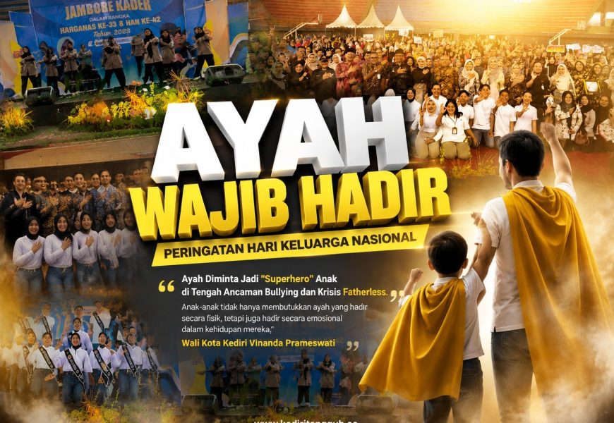 Wali Kota Kediri Serukan Gerakan “Ayah Wajib Hadir” untuk Selamatkan Masa Depan Generasi Wali Kota Kediri Serukan Gerakan “Ayah Wajib Hadir” untuk Selamatkan Masa Depan Generasi