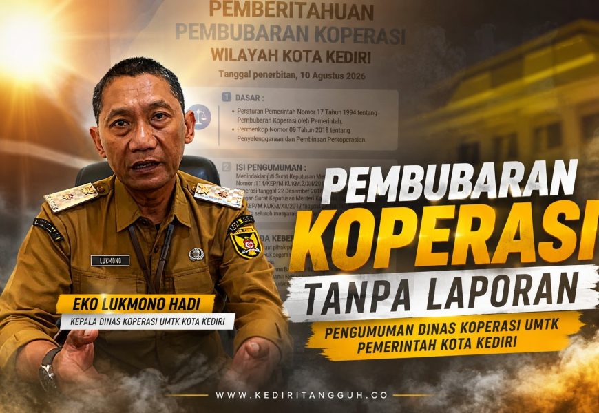 Inilah Puluhan Koperasi di Kota Kediri Masuk Daftar Bakal Dibubarkan, Pengurus Diberi Tenggah Waktu 14 Hari Ajukan Keberatan