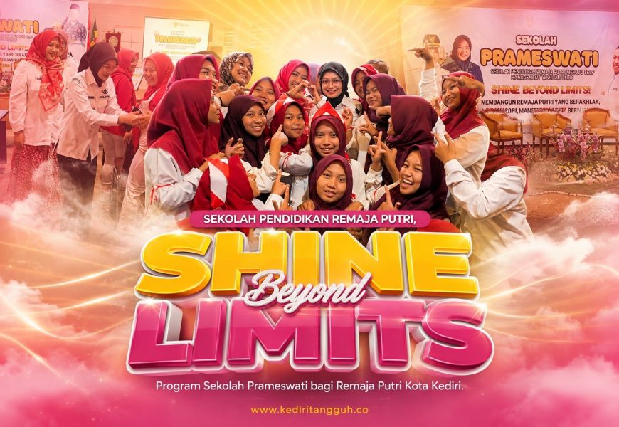 Shine Beyond Limits, Program Prameswati bagi Remaja Putri Kota Kediri Percaya Diri demi Mengejar Cita-Cita Shine Beyond Limits, Program Prameswati bagi Remaja Putri Kota Kediri Percaya Diri demi Mengejar Cita-Cita