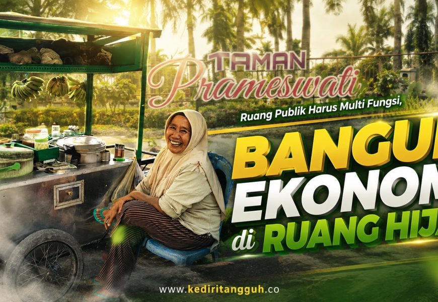 Taman Prameswati Mengubah Wajah Kota Kediri, Ada Cerita Pedagang yang Bertahan 40 Tahun Berjualan