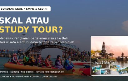 SKAL atau Study Tour? Menelisik Rangkaian Perjalanan Siswa SMPN 1 Kediri ke Bali SKAL atau Study Tour? Menelisik Rangkaian Perjalanan Siswa SMPN 1 Kediri ke Bali