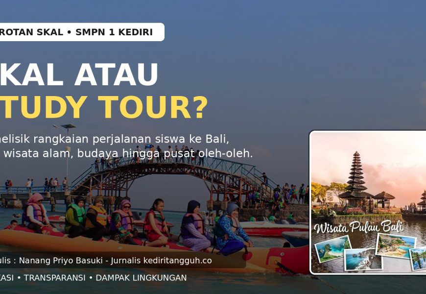 SKAL atau Study Tour? Menelisik Rangkaian Perjalanan Siswa SMPN 1 Kediri ke Bali