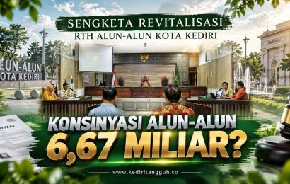 Rp6,67 Miliar Dititipkan, KSO Tetap Menolak: Sengketa RTH Alun-Alun Kediri Menunggu Putusan Rp6,67 Miliar Dititipkan, KSO Tetap Menolak: Sengketa RTH Alun-Alun Kediri Menunggu Putusan