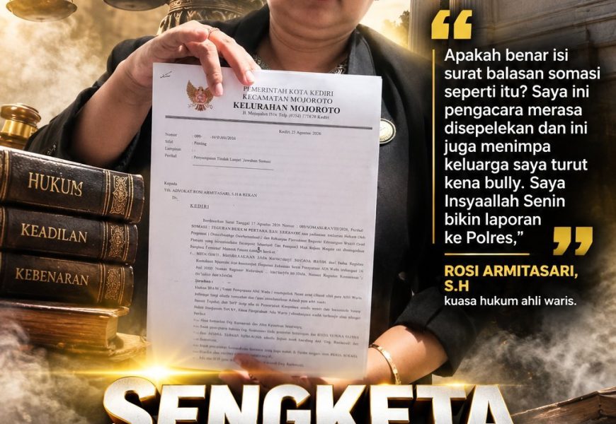 Sengketa Waris di Kediri Memanas, Pengacara Ahli Waris Merasa Disepelekan, Lurah dan Camat Mojoroto Terancam Dilaporkan ke Polisi